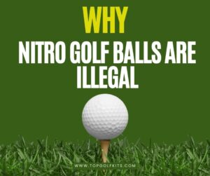 why are nitro golf balls illegal